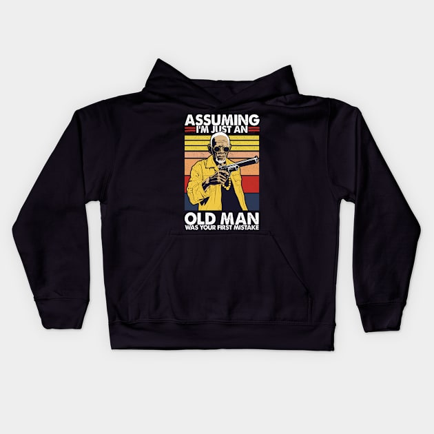 Assuming I'm Just An Old Man Was Your First Mistake Kids Hoodie by DankFutura